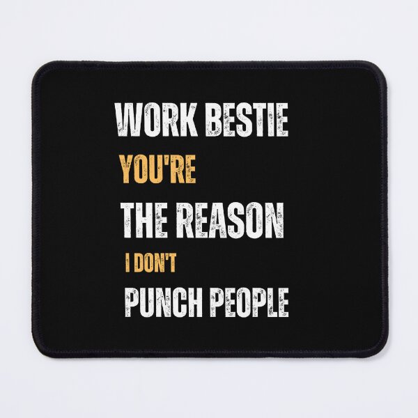Item preview, Work Bestie You Are The Reason Funny Quote designed and sold by sleekartist.