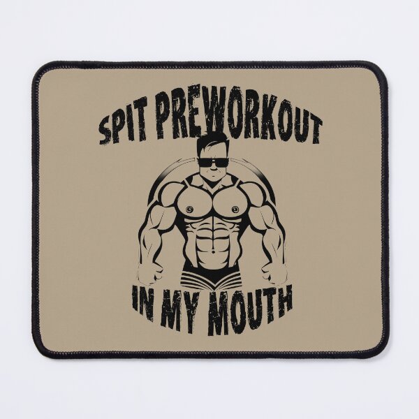 Item preview, spit preworkout in my mouth designed and sold by PrinttParadise.