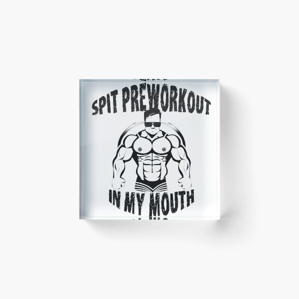 Item preview, spit preworkout in my mouth designed and sold by PrinttParadise.