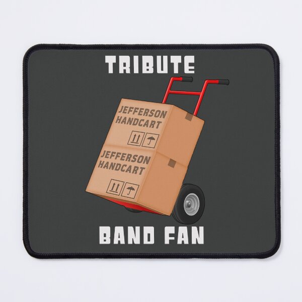 Item preview, Tribute Band Fan - Jefferson Handcart designed and sold by Fanarchist.