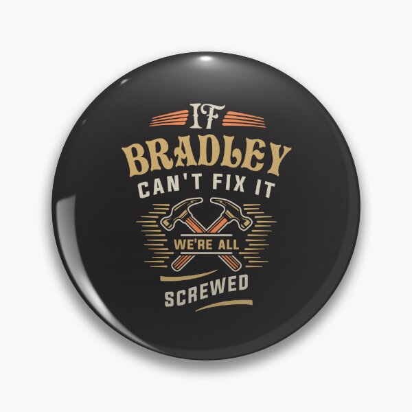 Item preview, If Bradley Can't Fix It We're All Screwed - Funny designed and sold by cidolopez.