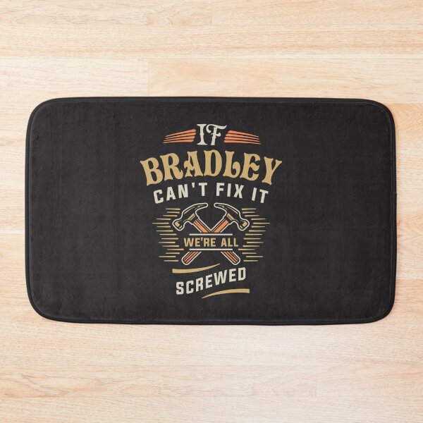 Item preview, If Bradley Can't Fix It We're All Screwed - Funny designed and sold by cidolopez.