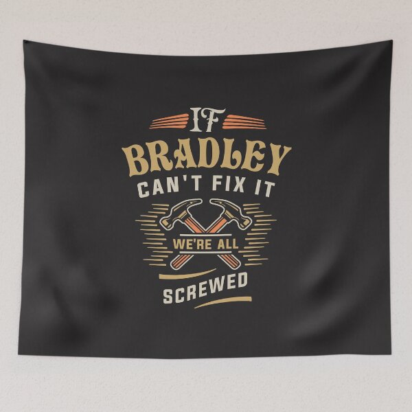 Item preview, If Bradley Can't Fix It We're All Screwed - Funny designed and sold by cidolopez.