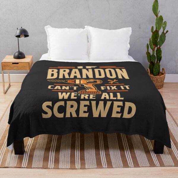Item preview, If Brandon Can't Fix It We're All Screwed - Funny designed and sold by cidolopez.
