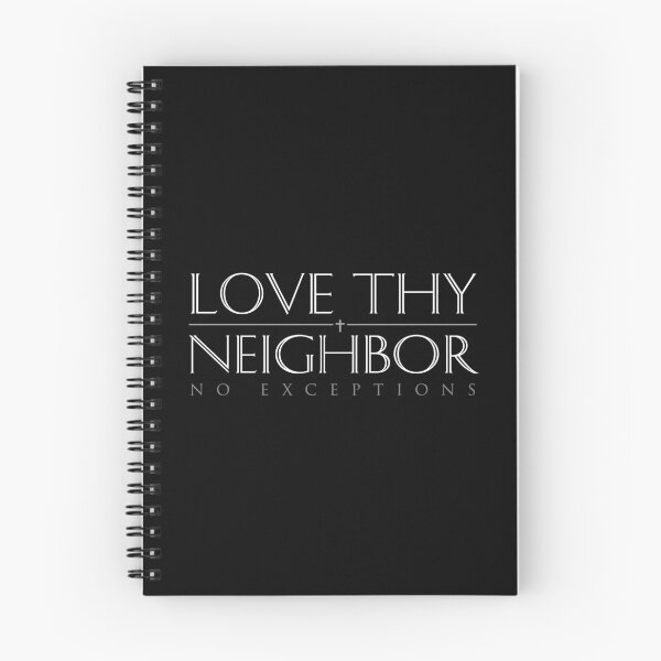 Item preview, Love Thy Neighbor No Exceptions designed and sold by Elvin Dantes.