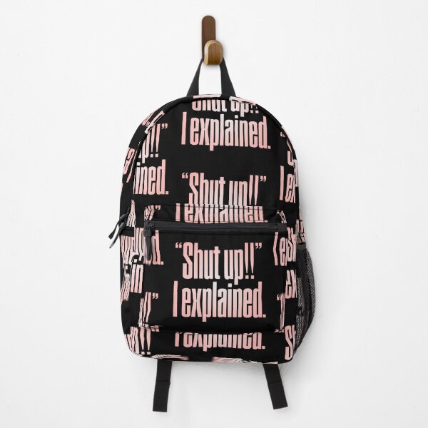 Item preview, "Shut up!!" I explained. v.2 designed and sold by x1brett.
