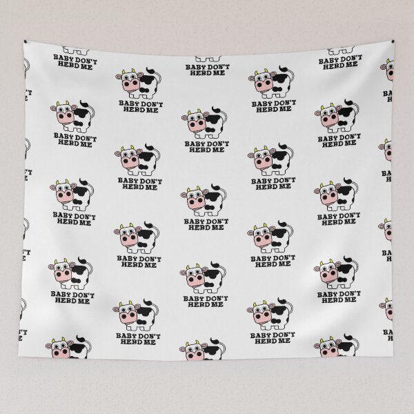 Item preview, Baby Don't Herd Me Funny Cow Puns  designed and sold by punnybone.