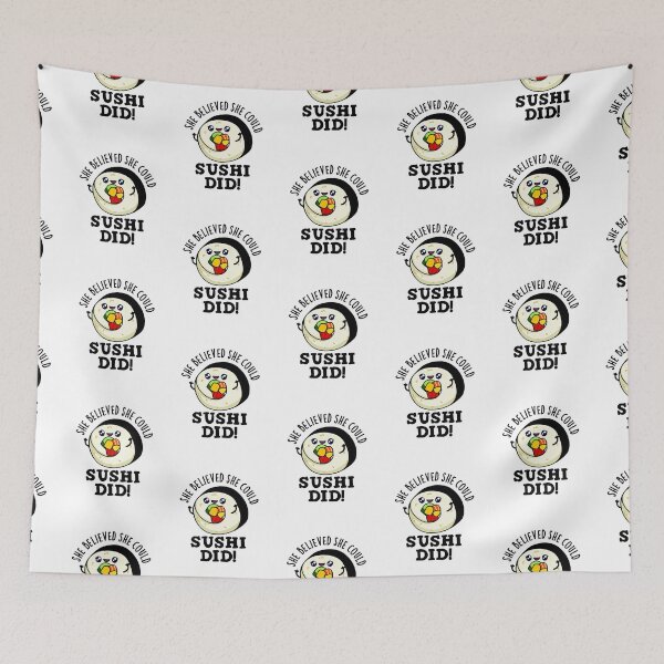 Item preview, She Believed She Could Sushi Did Positive Food Puns  designed and sold by punnybone.