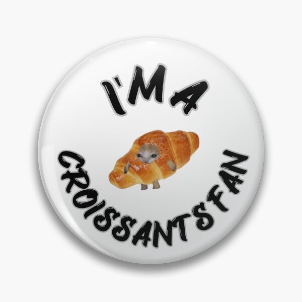 Item preview,   I'm a Croissants Fan Cat designed and sold by BullShitShop23.