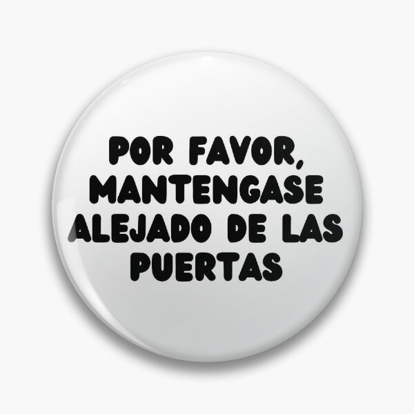 Item preview, Por Favor Mantengase Alejado De Las Puertas designed and sold by OscarAndOphelia.