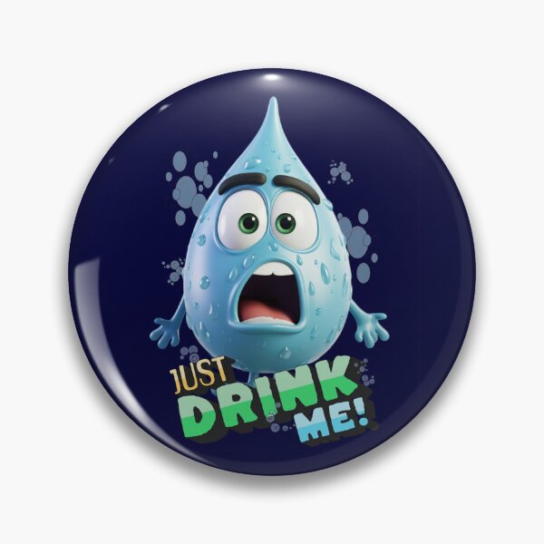 Item preview, Just Drink Me insists Angry Water drop (Hydrate with Water) designed and sold by Sir Meow Meow.