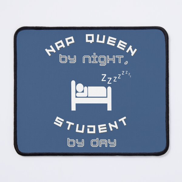 Item preview, Nap Queen by Night, Student by Day designed and sold by EVA4designs.