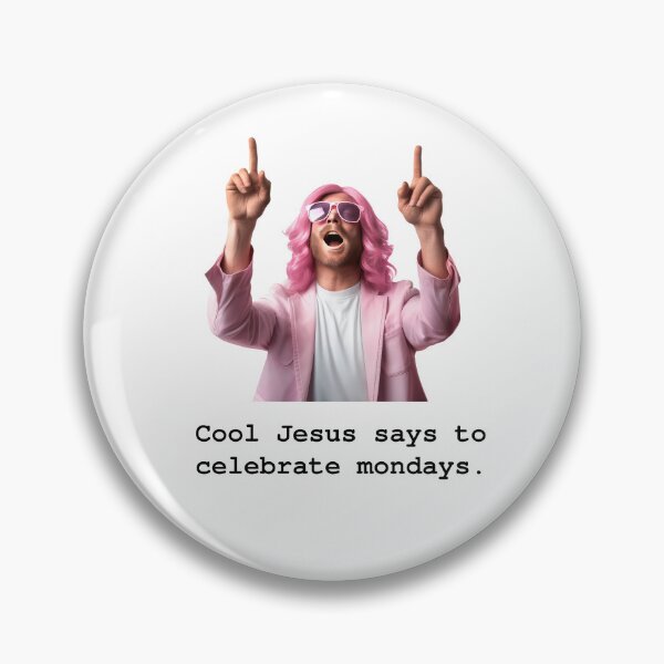 Item preview, Cool Jesus says to celebrate mondays. designed and sold by TheOddBotShop.