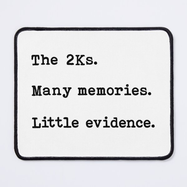 Item preview, The 2Ks Many Memories Little Evidence Funny 2000s designed and sold by inkedtee.