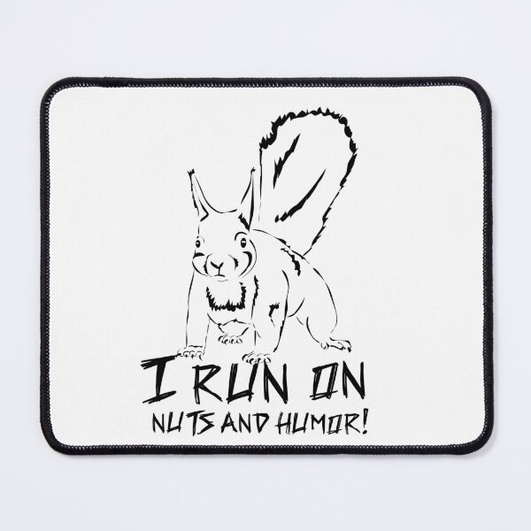 Item preview, I run on nuts and humor! designed and sold by Mammoths.
