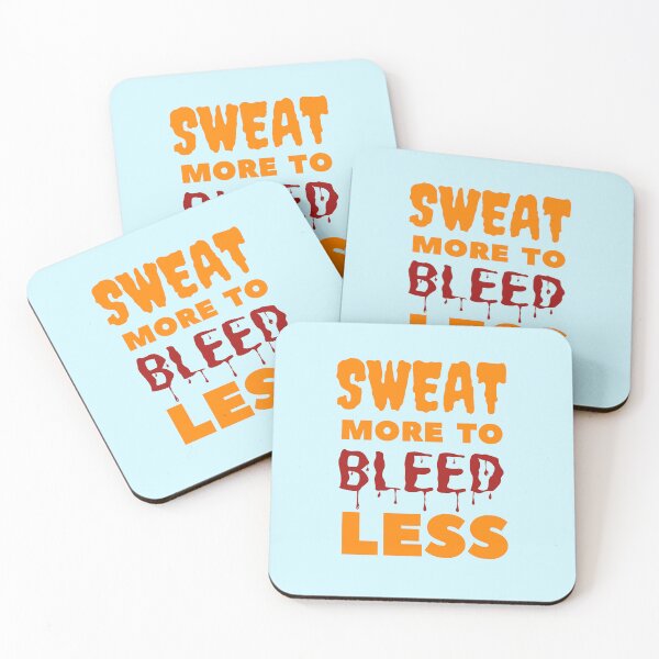 Item preview, Sweat More to Bleed Less!!... designed and sold by Aadiimanavv.
