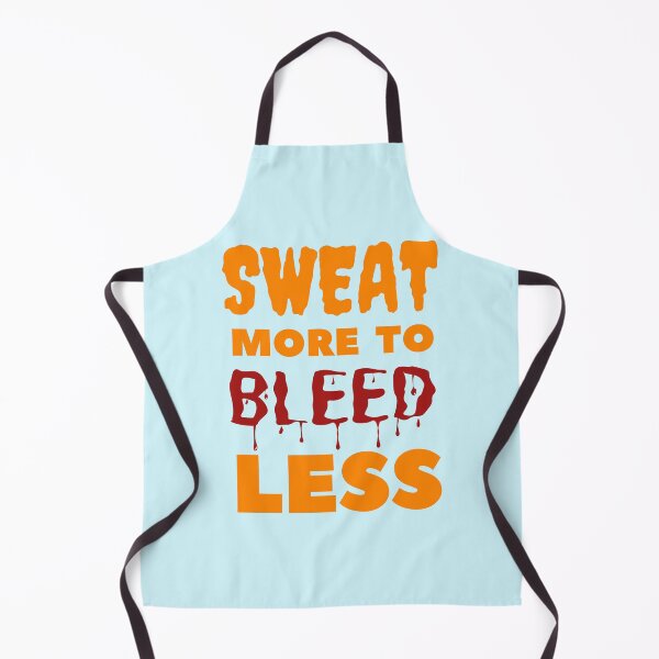 Item preview, Sweat More to Bleed Less!!... designed and sold by Aadiimanavv.