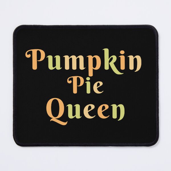Item preview, Pumpkin Pie Queen designed and sold by WickedBurrow.