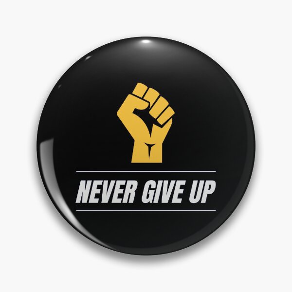 Item preview, Never Give Up designed and sold by Black Kings.