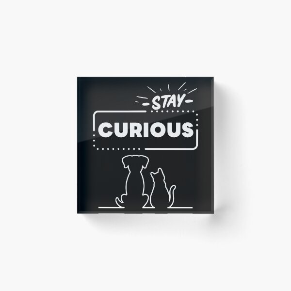 Item preview, Stay Curious Cat & Dog  designed and sold by BunBuntheDog-.
