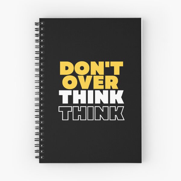 Item preview, Dont Over Think designed and sold by Black Kings.