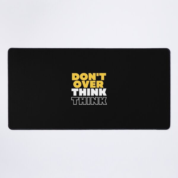 Item preview, Dont Over Think designed and sold by Black Kings.