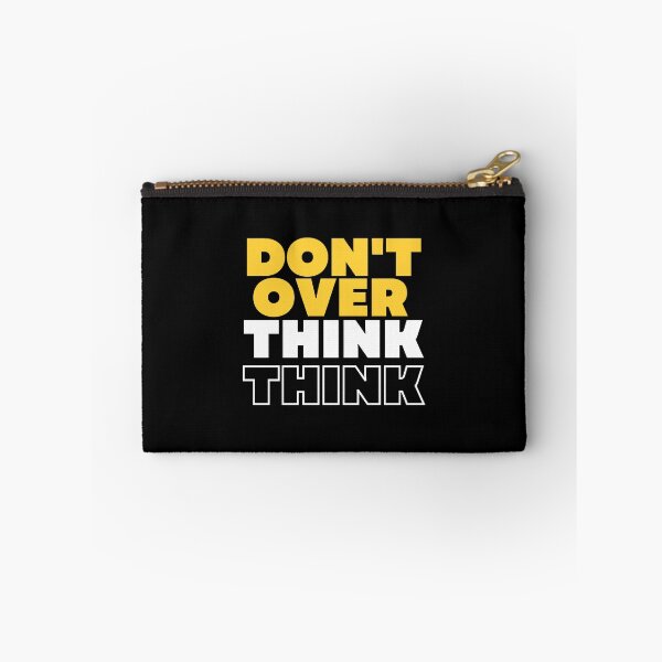 Item preview, Dont Over Think designed and sold by Black Kings.