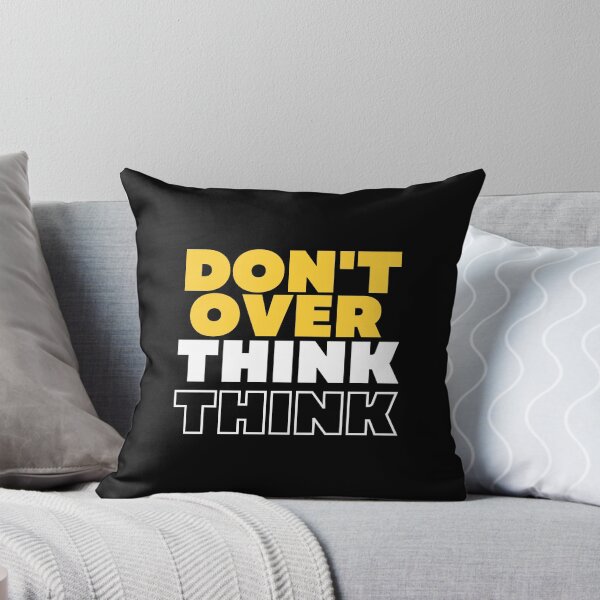 Item preview, Dont Over Think designed and sold by Black Kings.
