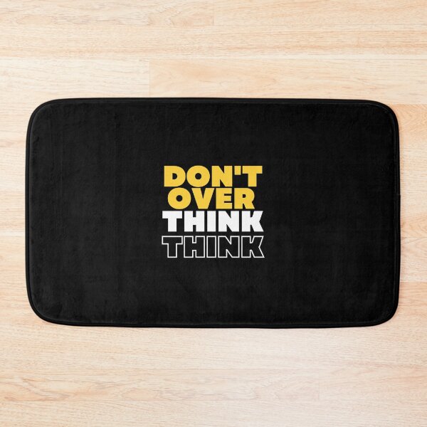Item preview, Dont Over Think designed and sold by Black Kings.