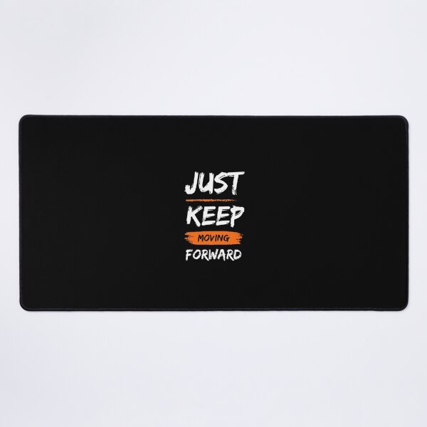 Item preview, Just Keep Moving Forward designed and sold by Black Kings.