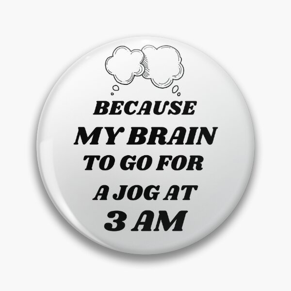 Item preview, Overthinking, Because my Brain to go for a Jog at 3 am designed and sold by InnovativeGFX.