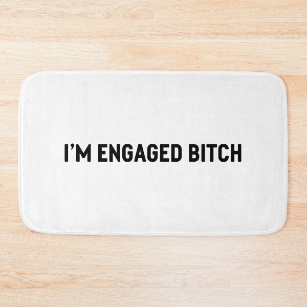 Item preview, i'm engaged bitch designed and sold by mavagraphics.
