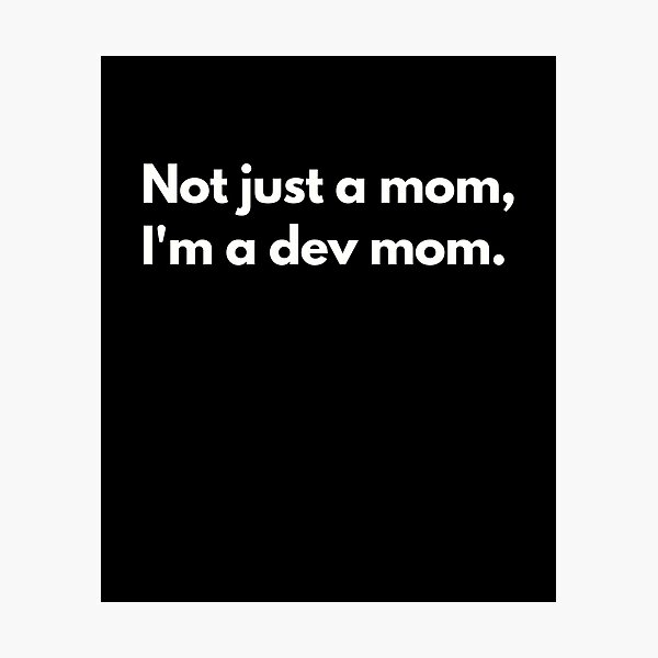 Item preview, Developer Mom designed and sold by Just-Words.