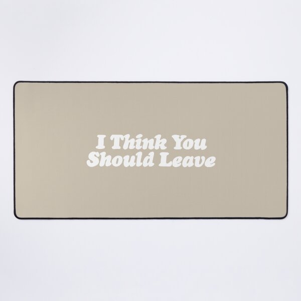 Item preview, I Think You Should Leave designed and sold by thebcarts.