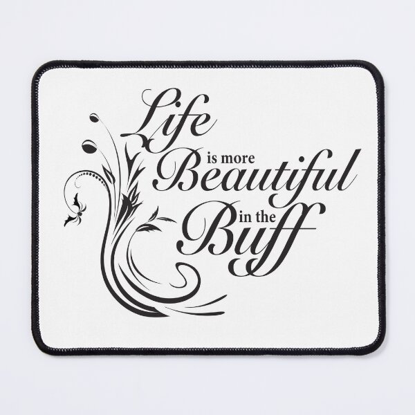 Item preview, Life Is Better In The Buff designed and sold by NudismInAmerica.
