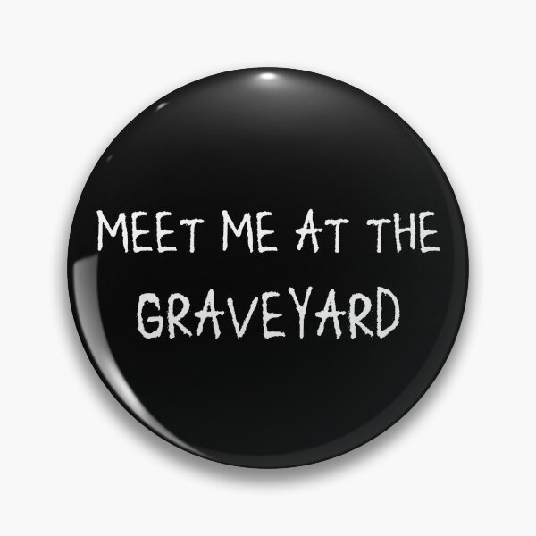 Item preview, Meet Me at the Graveyard designed and sold by WickedBurrow.