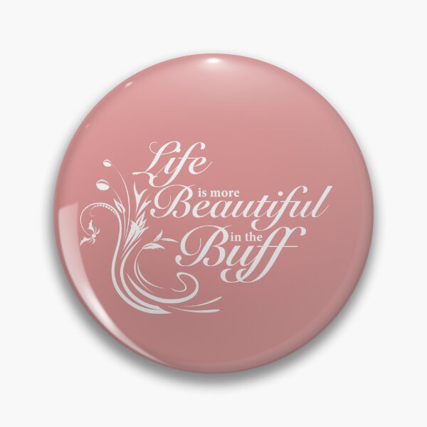 Item preview, Life Is Better In The Buff designed and sold by NudismInAmerica.
