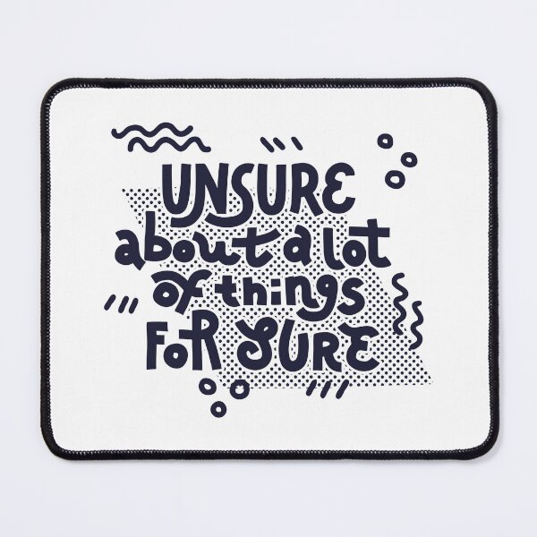 Item preview, Unsure (dark on white) designed and sold by Natalia Mikhaleva.