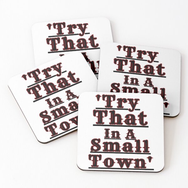 Item preview, Try That In A Small Town designed and sold by JenExpress.