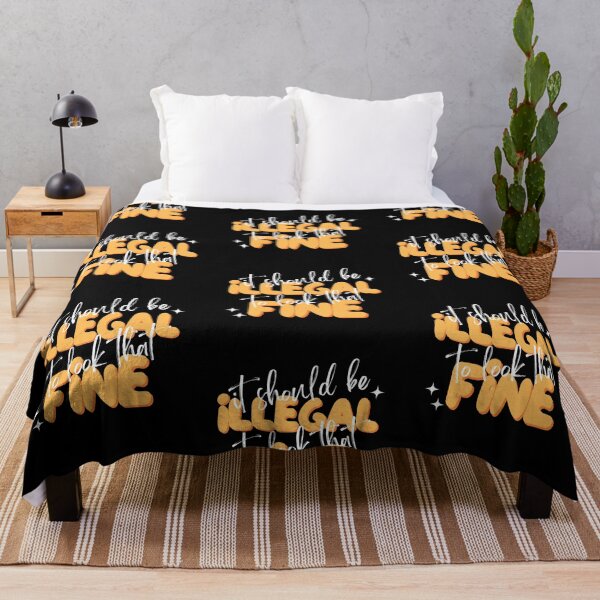Item preview, It Should Be Illegal To Look That Fine designed and sold by suavespacenoid.