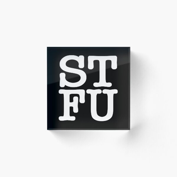 Item preview, Shut Up designed and sold by Johnny-Zero.