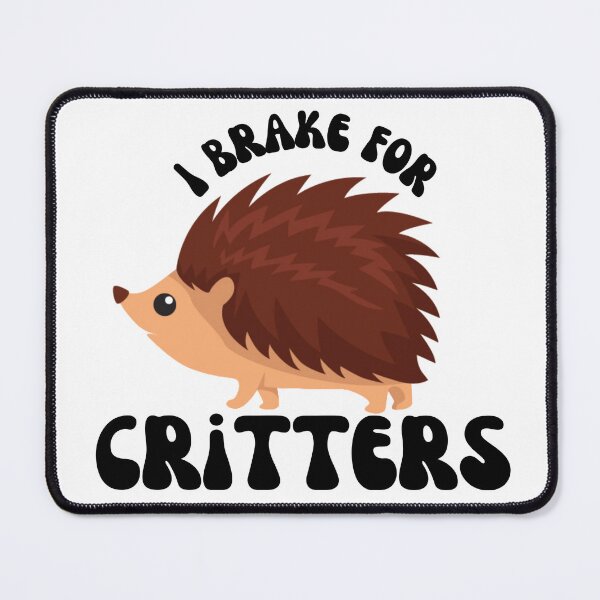 Item preview, I Brake For Critters - Hedgehog designed and sold by DesingScan.