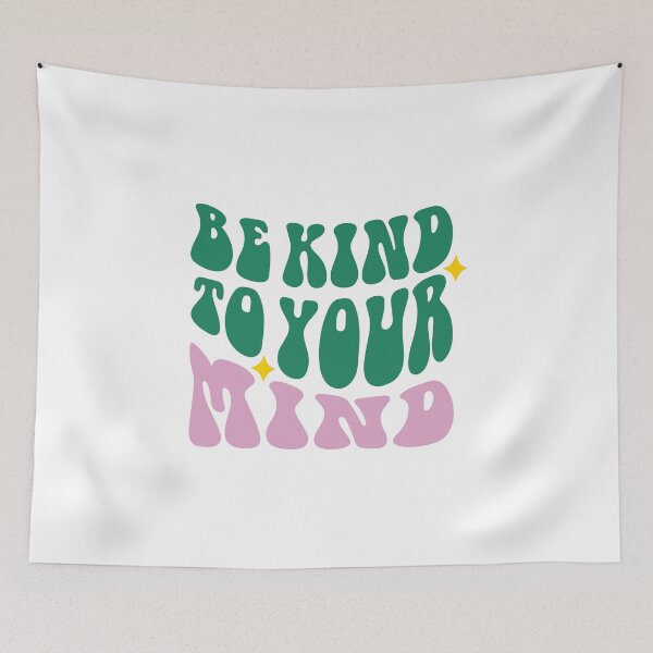 Item preview, Be Kind To Your Mind designed and sold by MoaaStore.