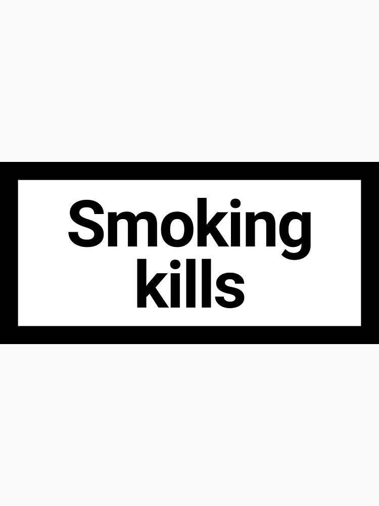 "Smoking kills" Sticker for Sale by irony Redbubble