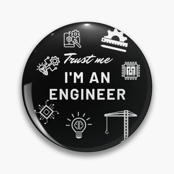 Item preview, Trust me, I'm an Engineer designed and sold by 413-Designs.