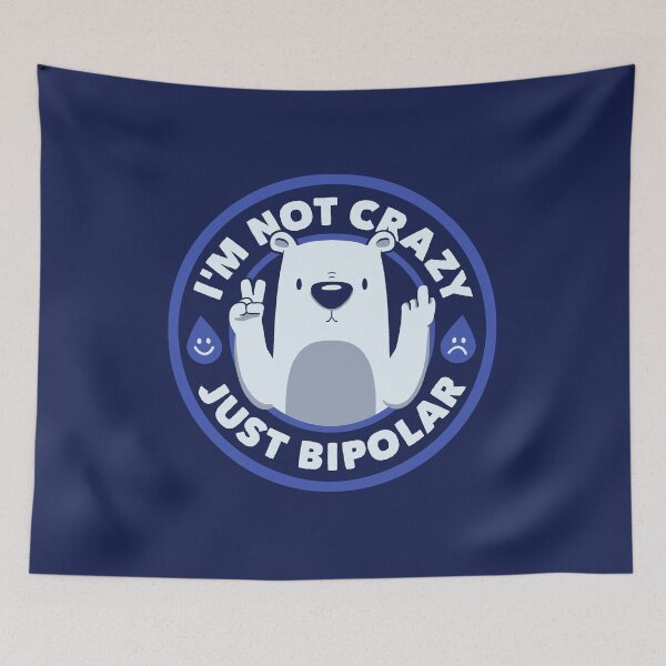 Item preview, Not Crazy Bipolar Bear by Tobe Fonseca designed and sold by Tobe Fonseca®.