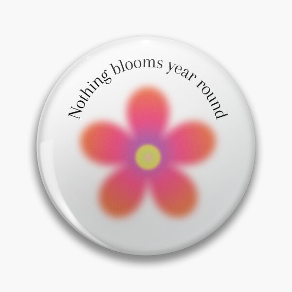 Item preview, Nothing blooms year round designed and sold by jasminestinson.