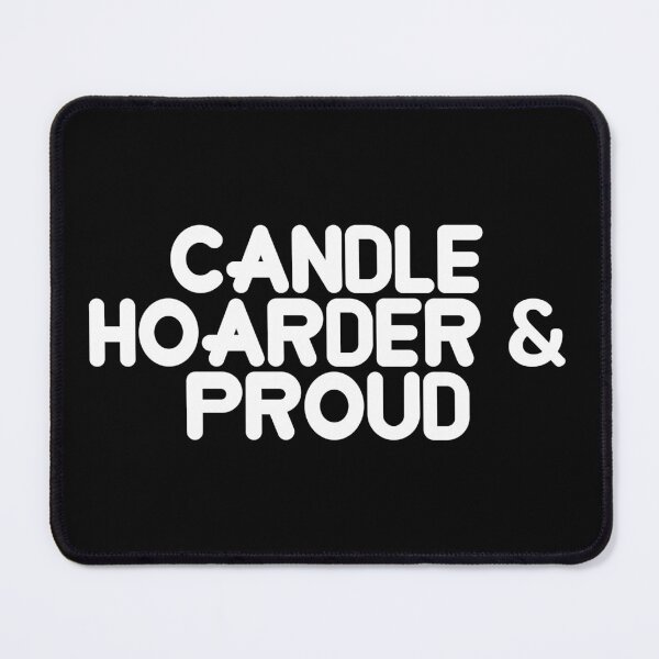 Item preview, Candle Hoarder & Proud designed and sold by flippinsg.