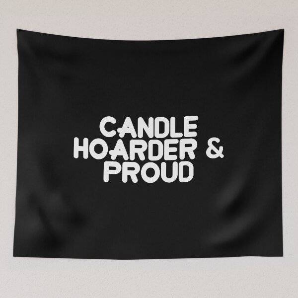 Item preview, Candle Hoarder & Proud designed and sold by flippinsg.