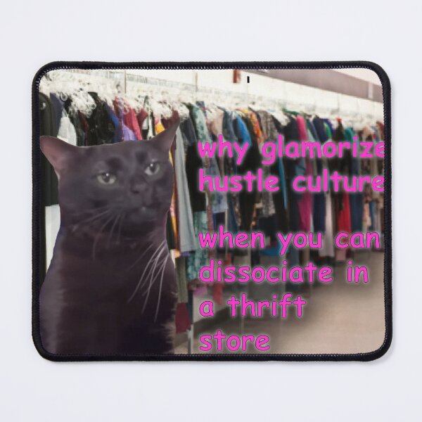 Item preview, Cat Dissociates in a Thrift Store designed and sold by KittyGranger.